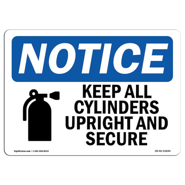 Sign, 7" H, Aluminum, NOTICE Keep All Cylinders Upright And Secure Sign, Landscape, L-15844